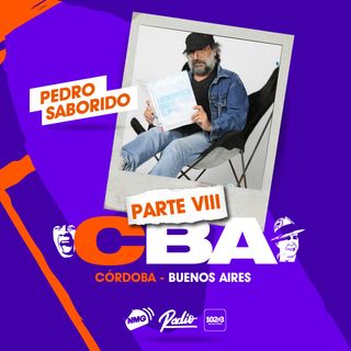 Pedro Saborido / Córdoba y Buenos Aires - Parte VIII