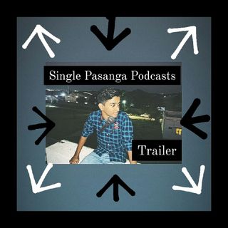 Single Pasanga Podcast!!🔥