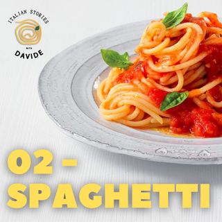 02 - Spaghetti