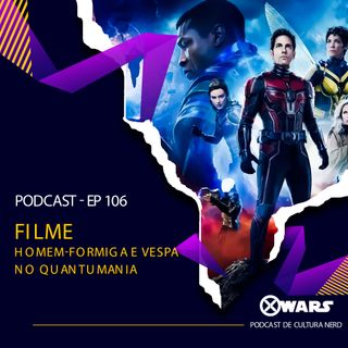 XWARS #106 Homem-Formiga e Vespa no Quantumania