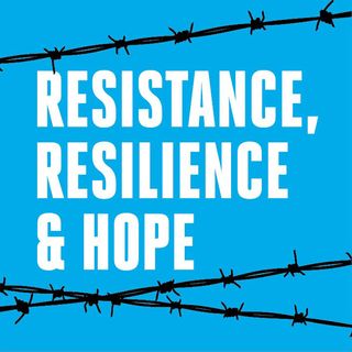 Resistance, Resilience & Hope: Holocaust - Ruth Gilbert