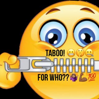 Season Finale- Taboo! For who_ Rated R