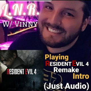 Episode 364 - Playing The Beginning Of Resident Evil 4 Remake