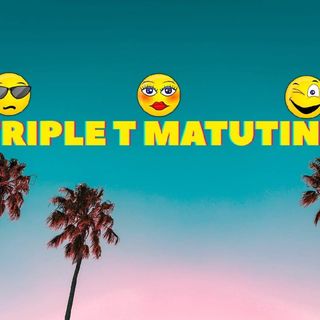 Triple T Matutino