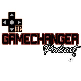 The Game Changer Podcast Presents Nate Smash Nate RAGE!!!