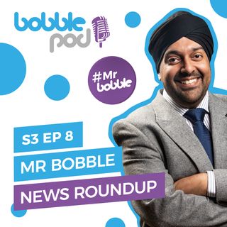 Mr Bobble News Round Up July 2022