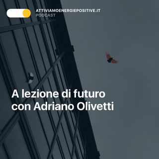 A lezione di futuro con Adriano Olivetti