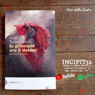 Incipit32 – In Principio era il Dolore di Paolo Scardanelli