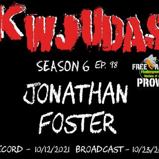 KWJUDAS Halloween Series S6 E98 - Jonathan Foster