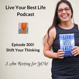 Shift Your Thinking 🤔 Ep 300