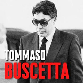 Tommaso Buscetta: Il Traditore