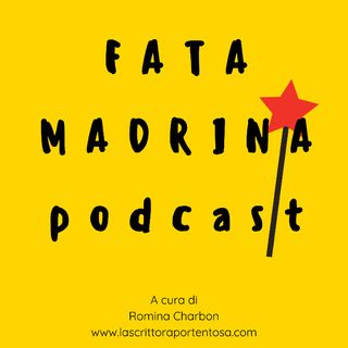 Fata Madrina Podcast