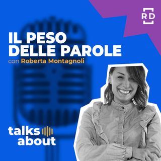 Il Peso Delle Parole - con Roberta Montagnoli - Marketing - #6