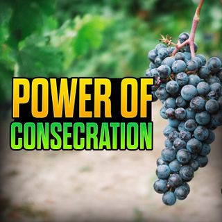 21 Day Fast - Day 5 - Power of Consecration