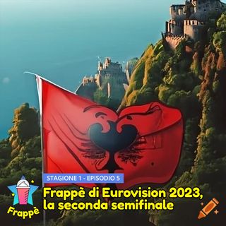 Frappè di Eurovision 2023, la seconda semifinale
