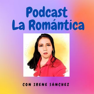 Podcast 1 la romántica 2022