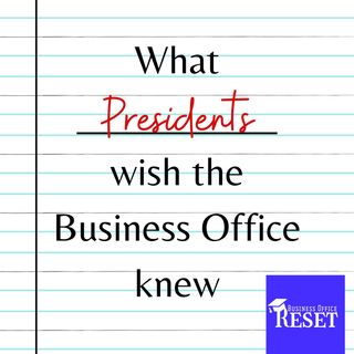 Episode 8 - What Presidents Wish the Business Office Knew with Suzanne Davis