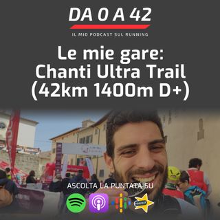 Le mie gare: Chanti Ultra Trail (42km 1400m D+)