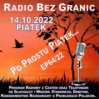 14.10.2022 - 11:15 - "Po Prostu Piątek..." - EP64/22