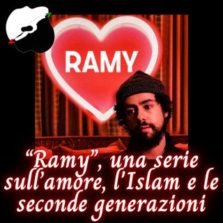 “Ramy”, una serie sull’amore, l'Islam e le seconde generazioni