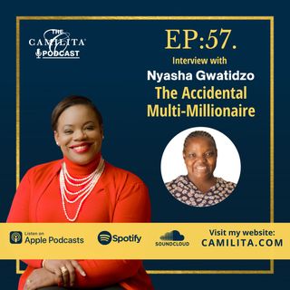 57: Nyasha Gwatidzo | The Accidental Multi-Millionaire