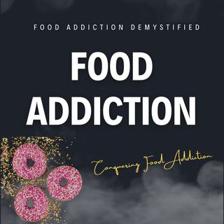 Conquering Food Addiction & Transforming Your Life