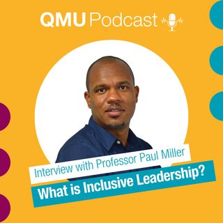What is Inclusive Leadership? An Interview with Professor Paul Miller