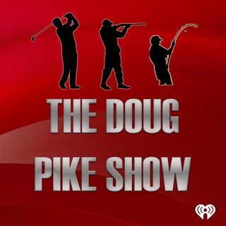Doug Pike Show 6-20-21 Sharing Stories About Our Dads