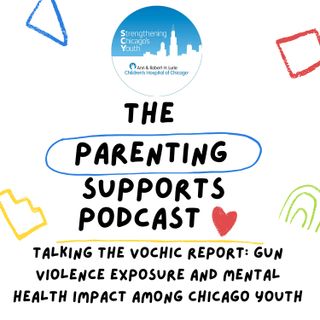 Talking the VOCHIC Report: Gun Violence Exposure and Mental Health Impact Among Chicago Youth