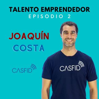2. Casfid, tecnología para eventos, con Joaquín Costa