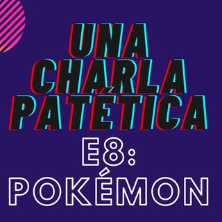 E8: Pokémon.