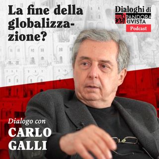 Carlo Galli - La fine della globalizzazione?
