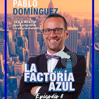 Episodio 8 (TP3): LinkedIn desde New York con Pablo Domínguez