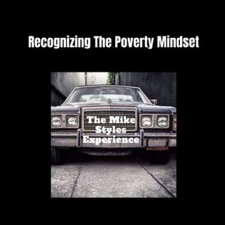 Recognizing The Poverty Mindset