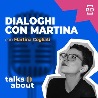 Dialoghi con Martina - con Martina Cogliati - Risorse Umane - #28