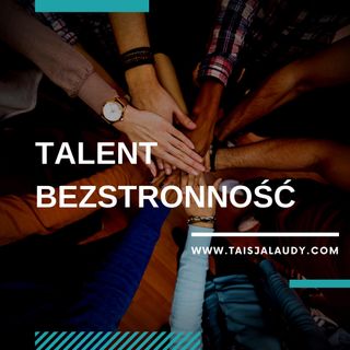 Talent Bezstronność (Consistency) - Test GALLUPa, Clifton StrengthsFinder 2.0