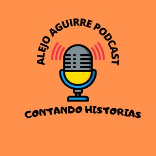 ALEJO AGUIRRE PODCAST