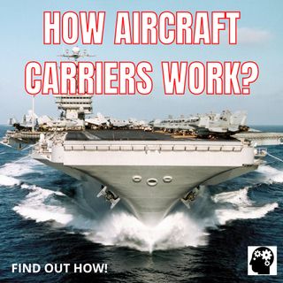 How Does A Nuclear Aircraft Carrier Work?