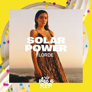 Solar Power - Lorde