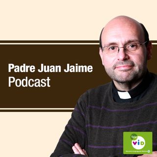 Padre Juan Jaime Podcast