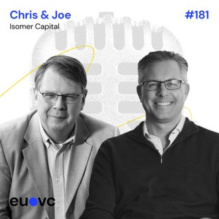 EUVC #181: Isomer Capital defies industry headwinds with an early first close of new €250m fund III with Joe Schorge & Chris Wade