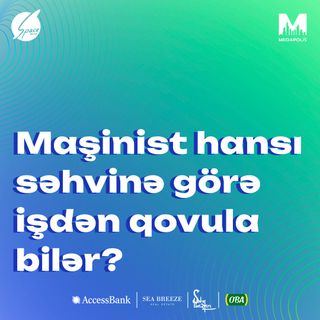 Qatar maşinisti ilə söhbət I Bu səhvə görə maşinist işdən qovular I Peşəkar #18