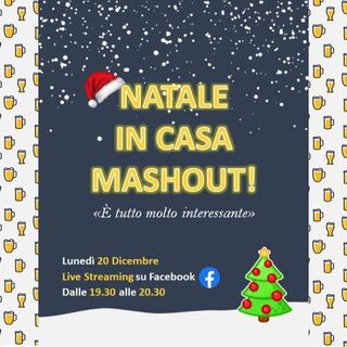 LIVE | Natale in casa MashOut!