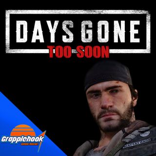 Episode 33 - The Days Are Gone.