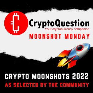 Moonshot Monday - Crypto Moonshots 2022