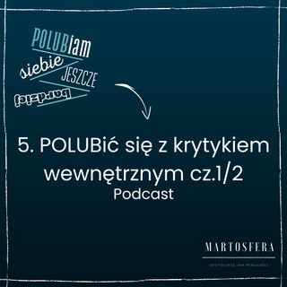 5. POLUBić krytyka wewnętrznego cz.1