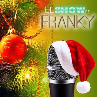 El Show de Franky - Programa Dic 18 2021