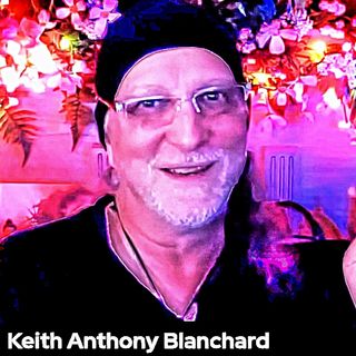 Rob McConnell Interviews - KEITH ANTHONY BLANCHARD - The Center of Light Foundation