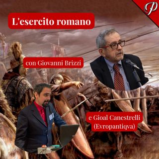 L'Esercito Romano (con EVROPANTIQVA e GIOVANNI BRIZZI)
