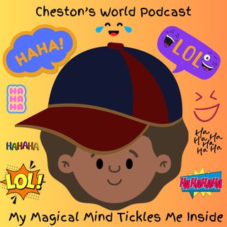 Cheston's World